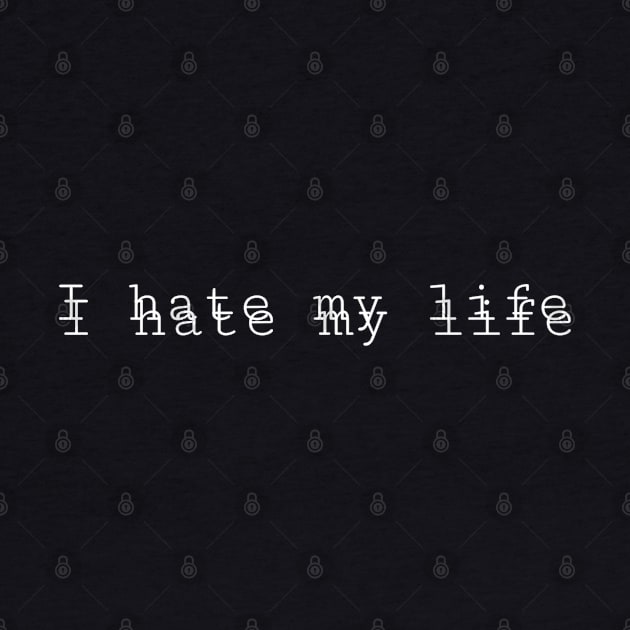 I hate my life by Pale Green Ghosts